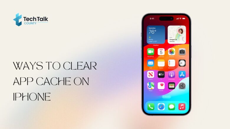 Ways To Clear App Cache On iPhone